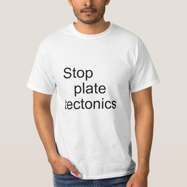 Camiseta Parar tectônica de placas (Frente)