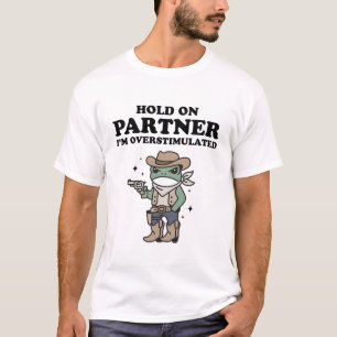 Camiseta Parceiro de Espera, estou super estimulado