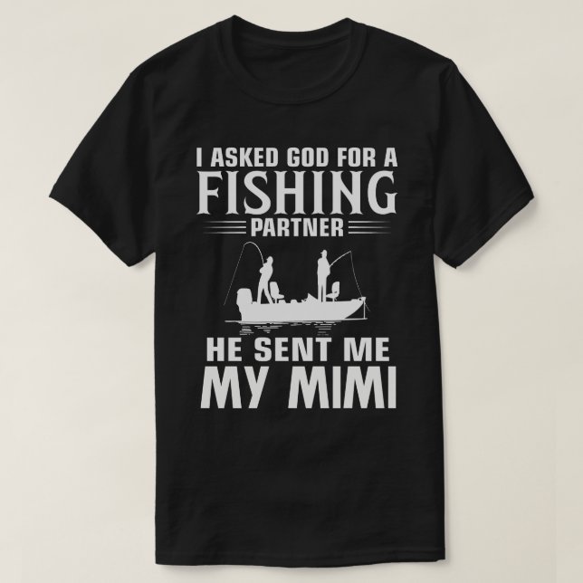 Camiseta Parceiro De Pesca Ele Me Enviou MY MIMI (Frente do Design)