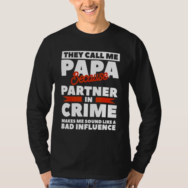 Camiseta Parceiro No Crime Me Faz Soar Como Uma Má Influênc (Frente)