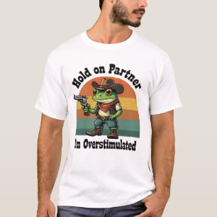 Camiseta Parceiro, sou Sapo de cowboy super-estimulado