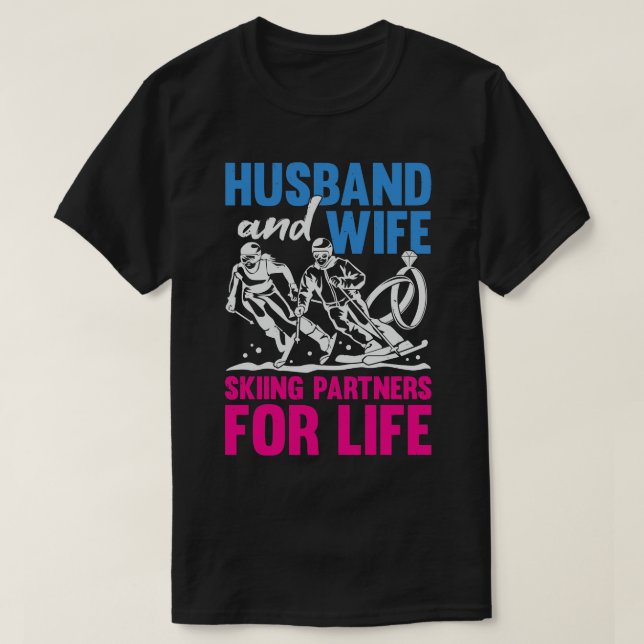 Camiseta Parceiros De Esqui De Hus E Esposa Para A Vida (Frente do Design)