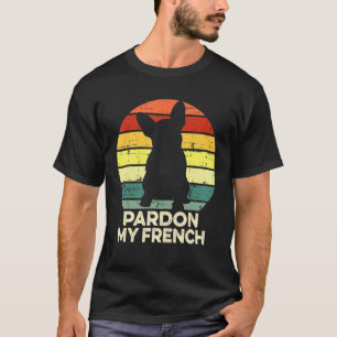 Camiseta Pardon Me My French Funny Pet Dog Frenchie Bulldog