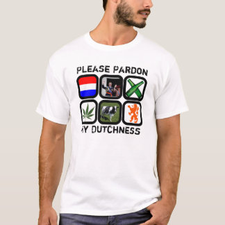 Camiseta Pardon por favor meu Dutchness