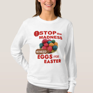 Camiseta Pare a Loucura. Ovos para Páscoa