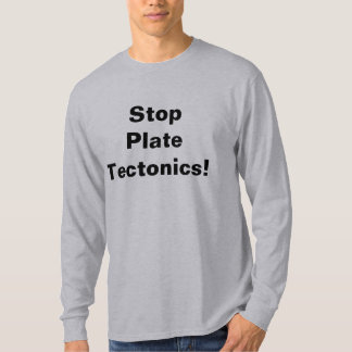 Camiseta Pare a tectônica de placa!