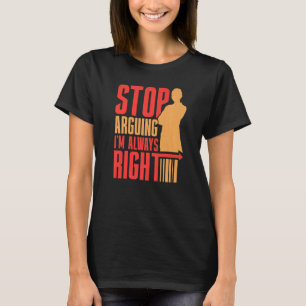Camiseta Pare de argumentar que sou sempre a advogada certa