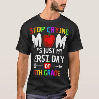 Camiseta Pare de chorar mãe É só meu primeiro dia de Forman