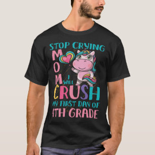 Camiseta Pare de chorar mãe Eu vou esmagar a quarta série