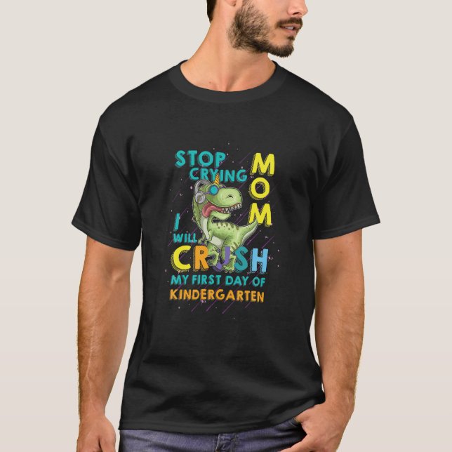 Camiseta Pare De Chorar Mãe Eu Vou Esmagar O Meu Primeiro D (Frente)