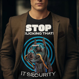 Camiseta Pare de Clicar Nisso Humor de Segurança de TI
