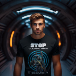 Camiseta Pare de Clicar Nisso Humor de Segurança de TI