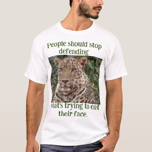 Camiseta Pare de defender o leopardo que está comendo seu r (Frente)