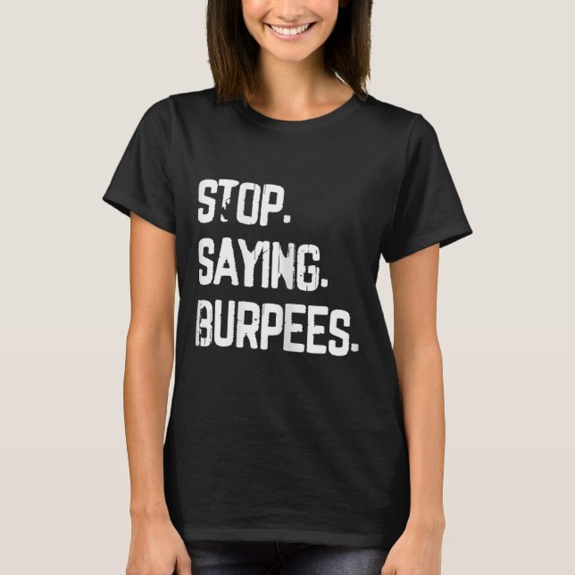 Camiseta Pare De Dizer Burpees Exercem Piada De Aranha (Frente)