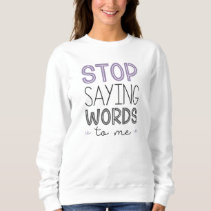 Camiseta Pare De Dizer Palavras Para Mim