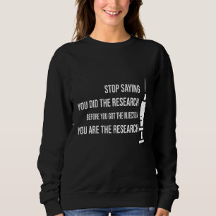 Camiseta Pare De Dizer Que Você Fez Sua Pesquisa Antes De E