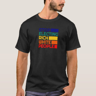 Camiseta Pare de Eleger Pessoas Brancas Ricas Esquerdista P