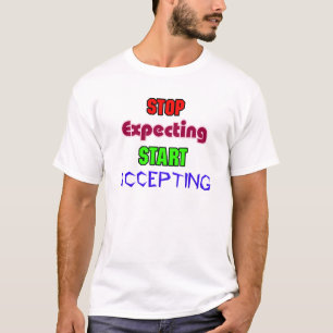 Camiseta Pare de Esperar, Comece a Aceitar