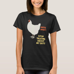 Camiseta Pare De Falar Sobre Meu Adivinho Que Bumbum De Fra