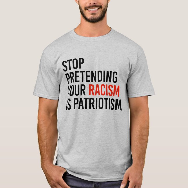 CAMISETA PARE DE FINGIR QUE SEU RACISMO É PATRIOTISMO (Frente)