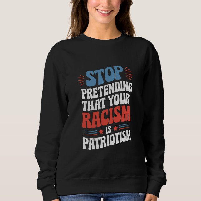 Camiseta Pare de fingir que seu racismo é patriotismo (Frente)
