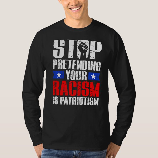 Camiseta Pare De Impedir Que O Seu Racismo Seja Patriotismo (Frente)