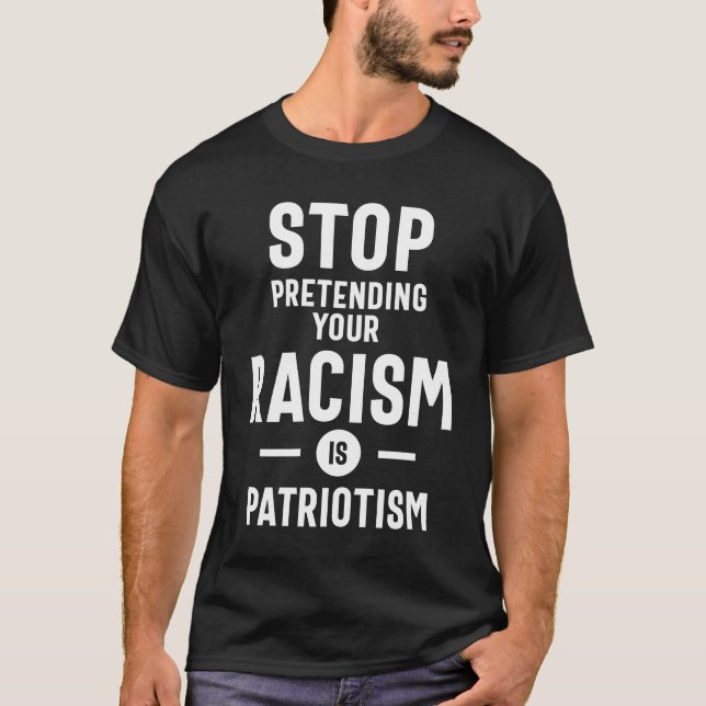 Camiseta Pare De Impedir Que O Seu Racismo Seja Patriotismo (Frente)