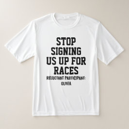 Camiseta Pare de Inscrever-Nos em Corridas Participante Rel