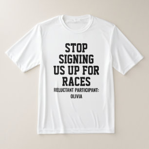 Camiseta Pare de Inscrever-Nos em Corridas Participante Rel