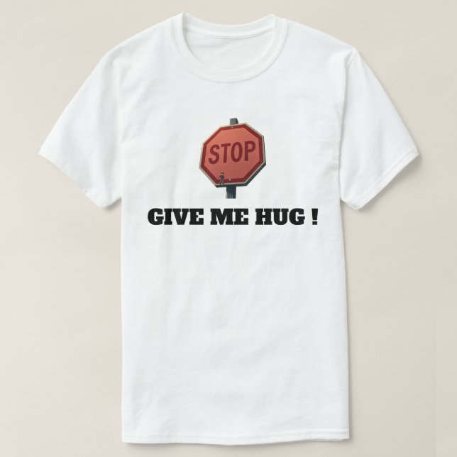 CAMISETA PARE DE ME DAR ABRAÇO (Frente do Design)