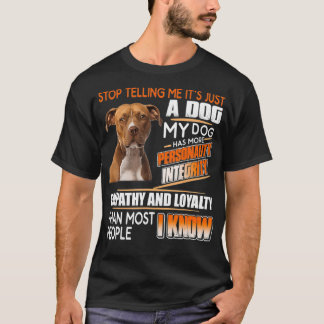 Camiseta Pare de me dizer que é só um cachorro que meu cach