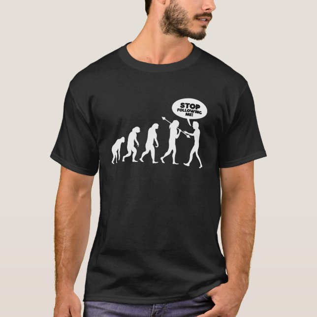 Camiseta Pare de me seguir na Evolução (Frente)