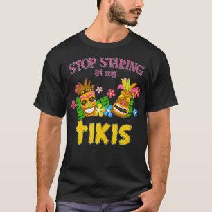 Camiseta Pare de olhar em My Tikis Hawaiian Aloha Summer Lu