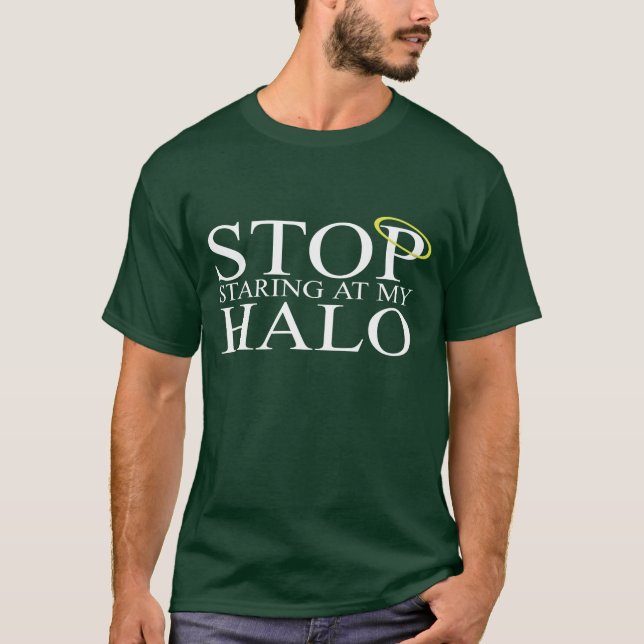 Camiseta Pare de olhar fixamente em meu halo (Frente)