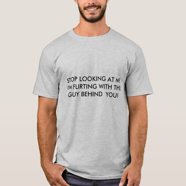 Camiseta PARE DE OLHAR-ME que eu ESTOU FLERTANDO COM A CARA (Frente)