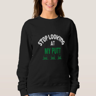 Camiseta Pare De Olhar No Meu Putt