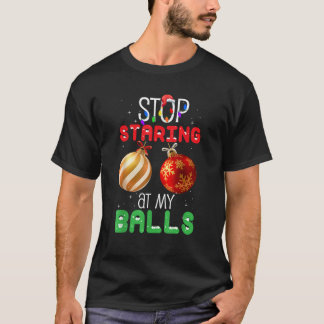 Camiseta Pare De Olhar Para As Minhas Bolas Engraçado Natal
