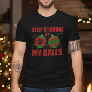 Camiseta Pare de Olhar para as Minhas Bolas Natal Divertido