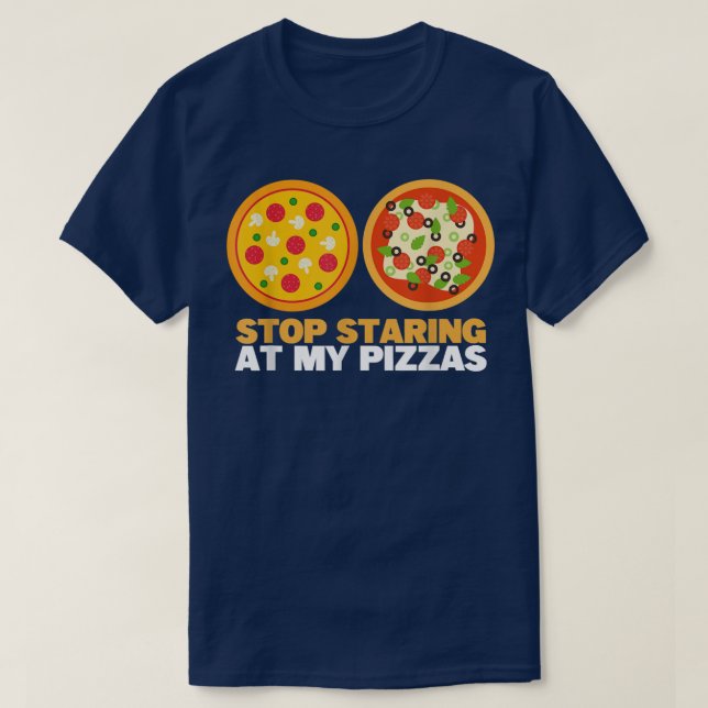 Camiseta Pare De Olhar Para Minha Pizza Comendo Pizza Engra (Frente do Design)