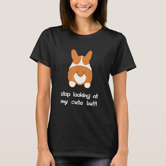 Camiseta Pare De Olhar Para O Bumbum Corgi (Frente)