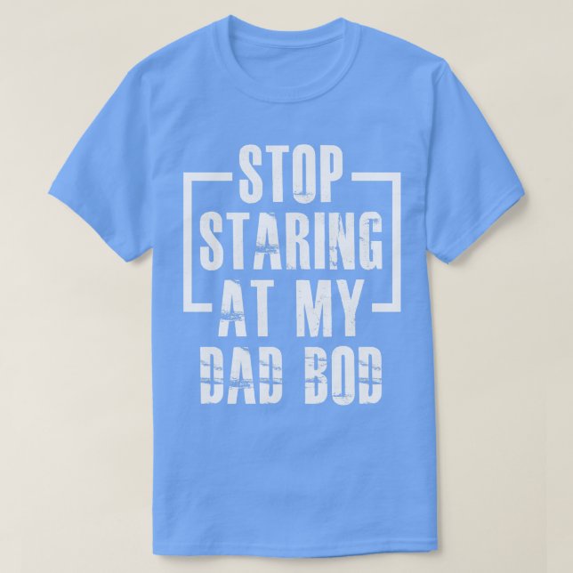Camiseta Pare De Olhar Para O Meu Pai (Frente do Design)