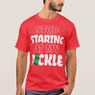 Camiseta Pare De Olhar Para O Meu Pickle