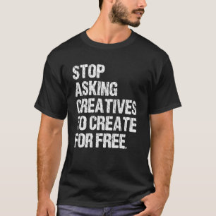 Camiseta Pare De Pedir Aos Criativos Que Criem Pela Vintage