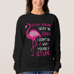 Camiseta Pare de perguntar por que estou louco Não pergunto