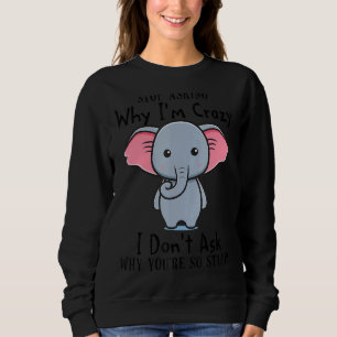 Camiseta Pare de perguntar por que estou louco Não pergunto