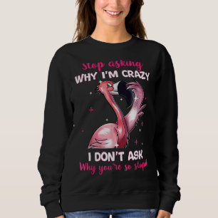 Camiseta Pare de perguntar por que estou louco por que você