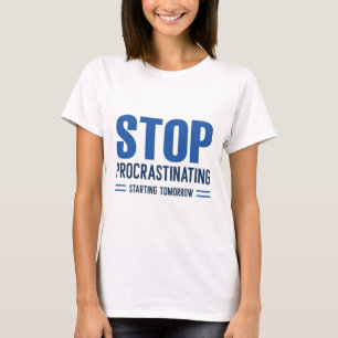 Camiseta Pare de Procrastinar a Partir de Amanhã