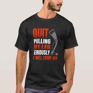 Camiseta Pare De Puxar A Minha Perna Sério.