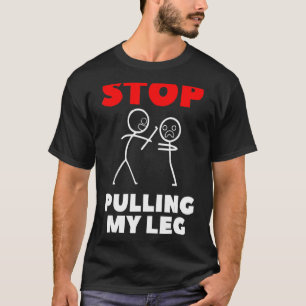 Camiseta Pare De Puxar Meu Slogan De Perna