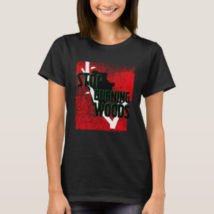 Camiseta Pare de queimar as florestas e salve a vida dos ur